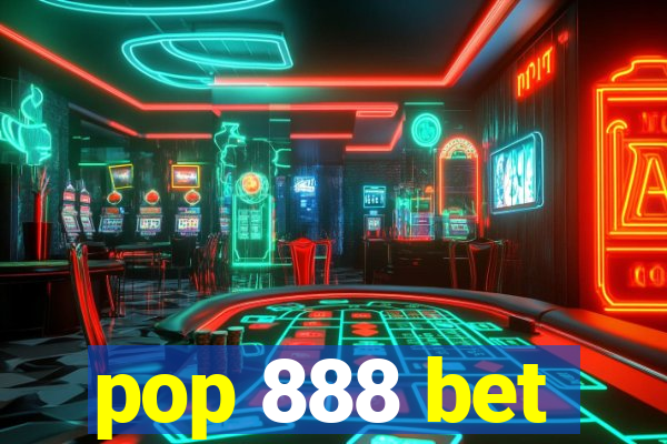 pop 888 bet