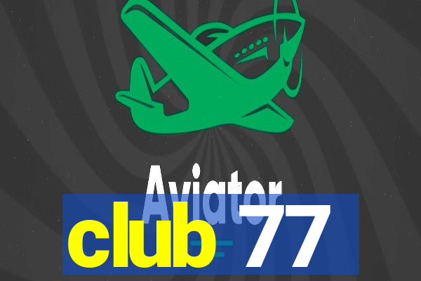 club 77