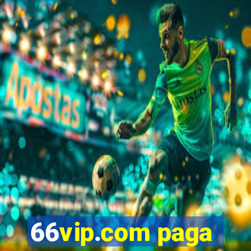 66vip.com paga