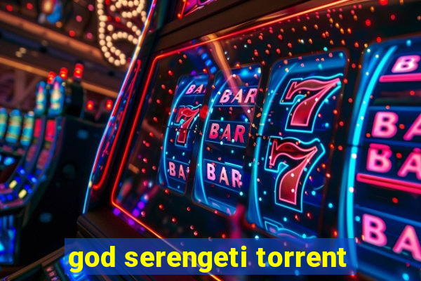 god serengeti torrent