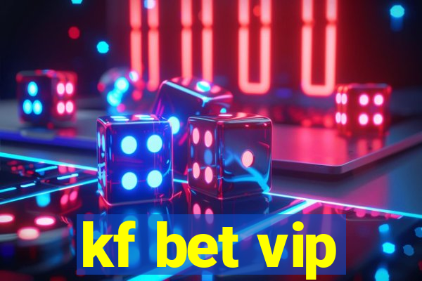 kf bet vip