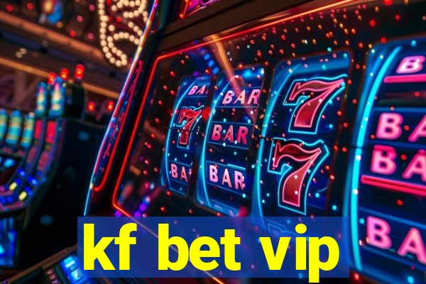 kf bet vip