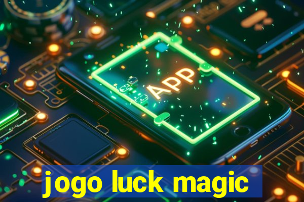 jogo luck magic