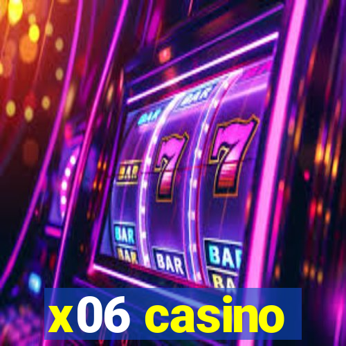 x06 casino