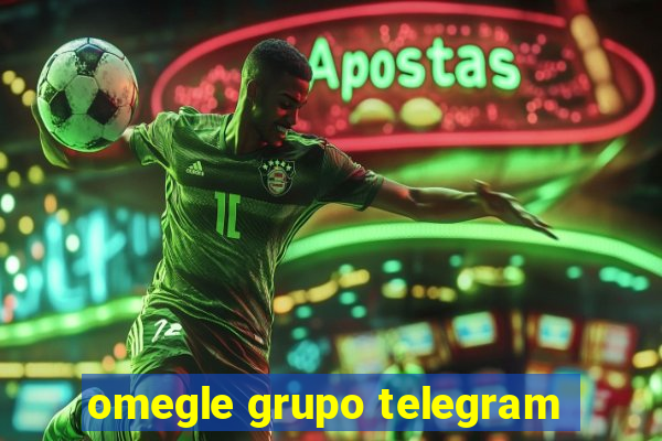 omegle grupo telegram