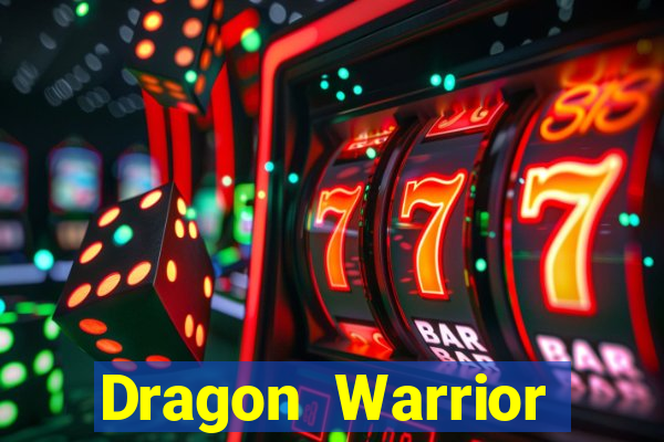 Dragon Warrior legend champion dinheiro infinito 2024