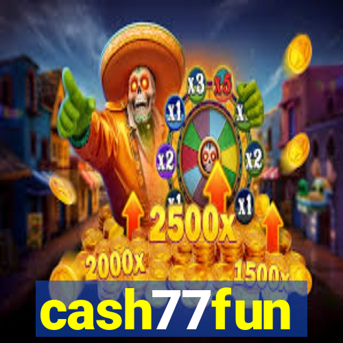 cash77fun