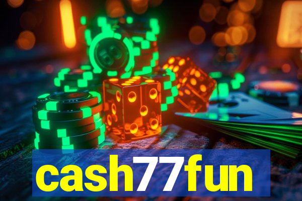 cash77fun