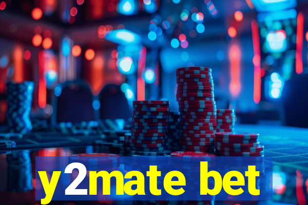 y2mate bet