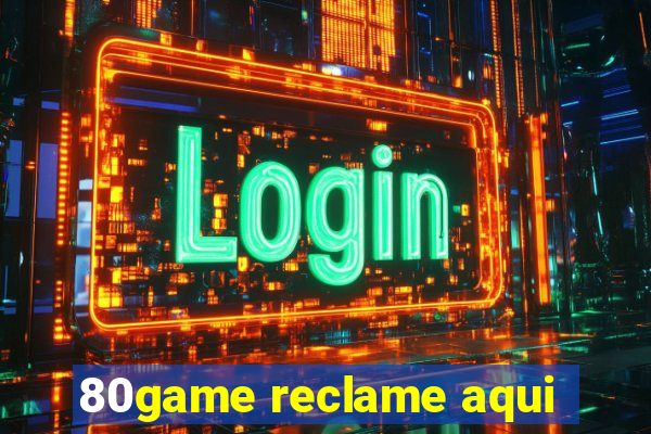 80game reclame aqui