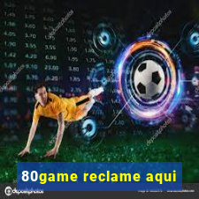 80game reclame aqui