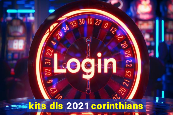 kits dls 2021 corinthians
