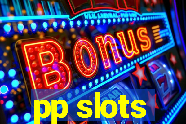pp slots