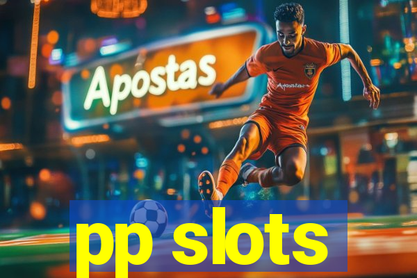 pp slots