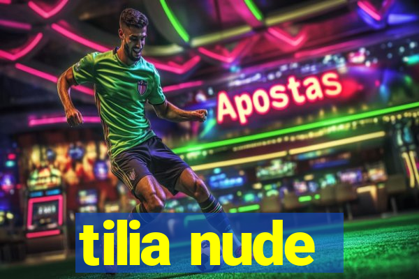 tilia nude