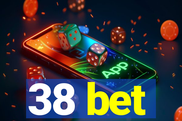 38 bet