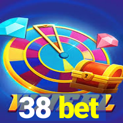 38 bet