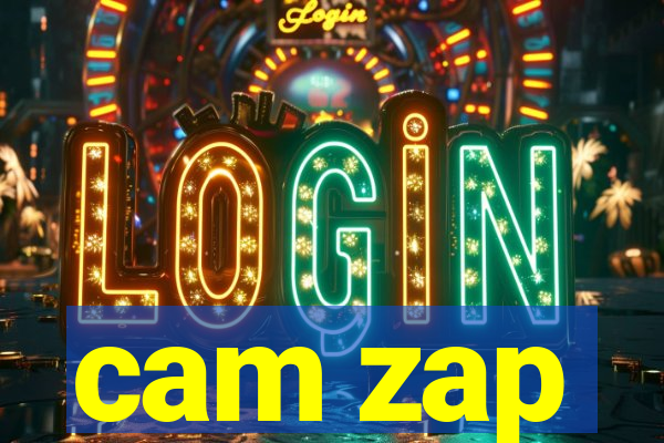 cam zap