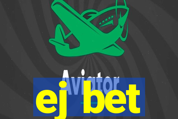 ej bet
