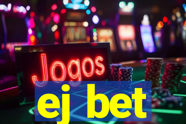 ej bet