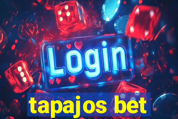 tapajos bet