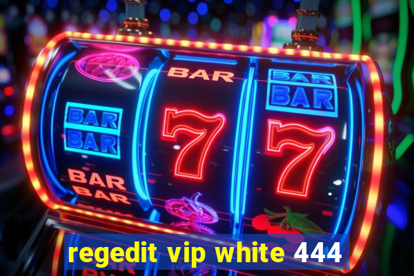 regedit vip white 444