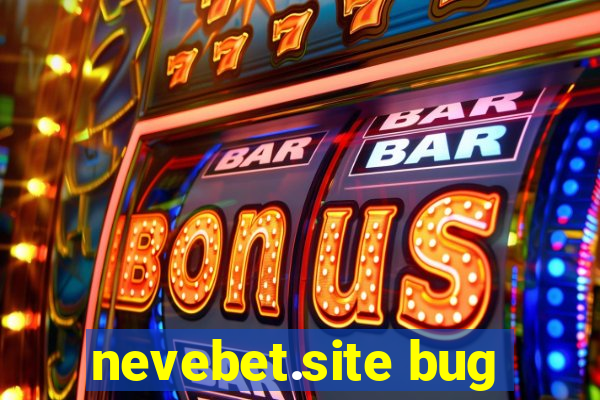 nevebet.site bug