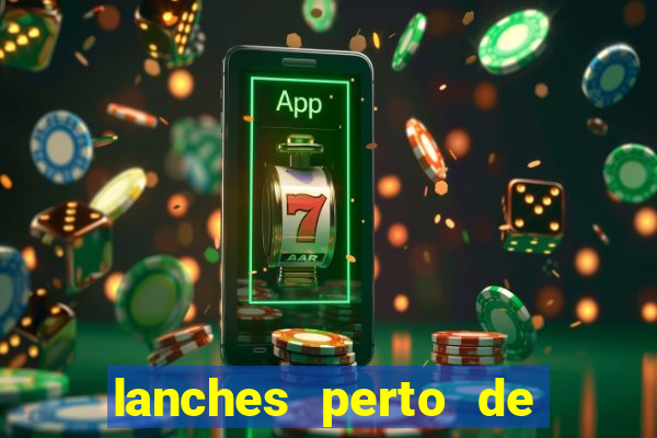 lanches perto de mim open now