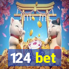 124 bet