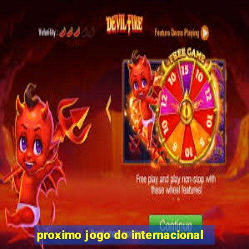 proximo jogo do internacional