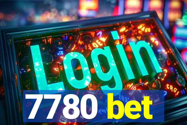 7780 bet