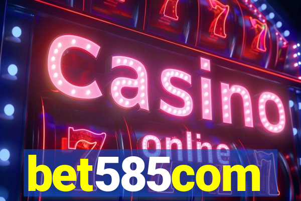 bet585com
