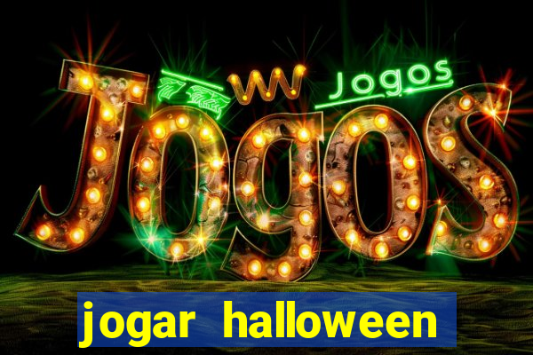 jogar halloween valendo dinheiro