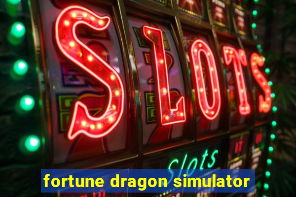 fortune dragon simulator