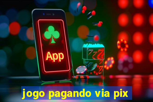 jogo pagando via pix