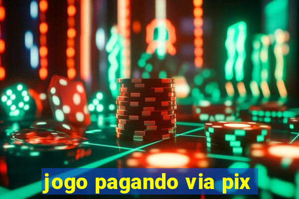 jogo pagando via pix