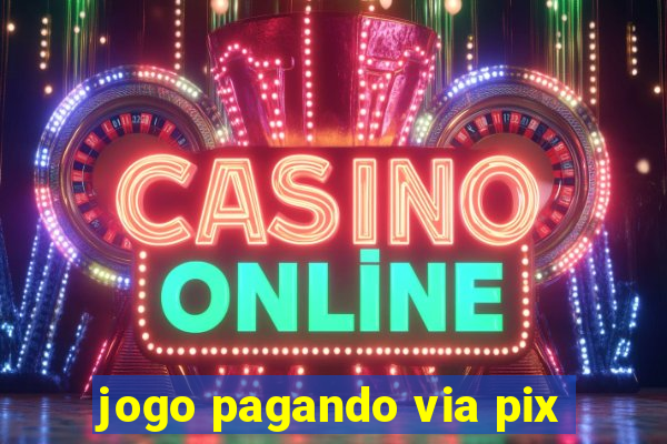 jogo pagando via pix