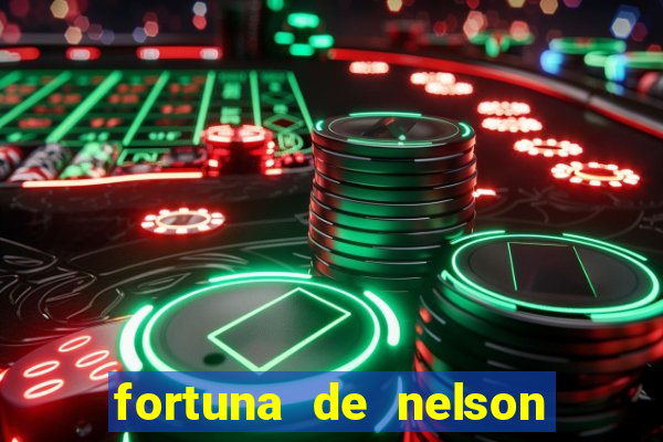 fortuna de nelson wilians advogados