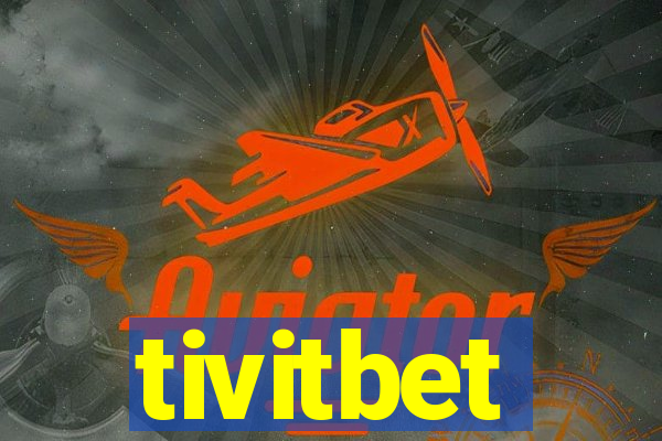 tivitbet