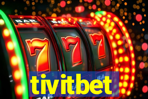 tivitbet