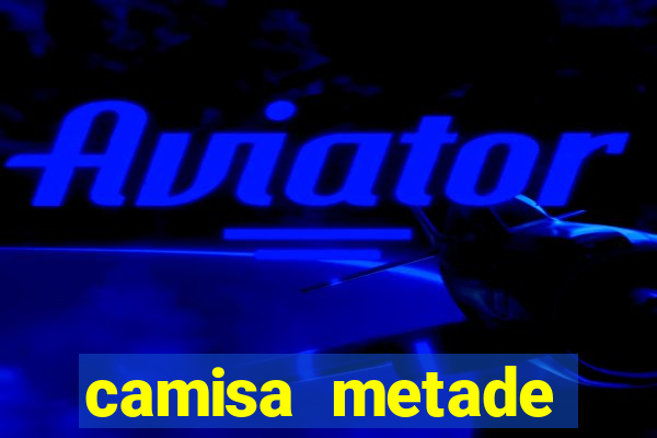 camisa metade cruzeiro metade atletico