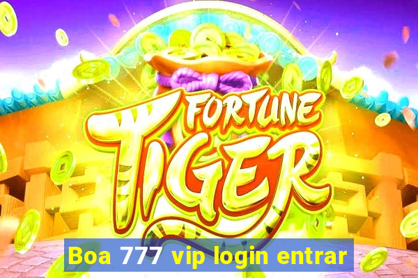 Boa 777 vip login entrar