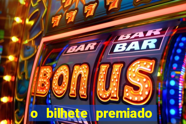 o bilhete premiado assistir filme completo dublado