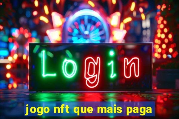 jogo nft que mais paga