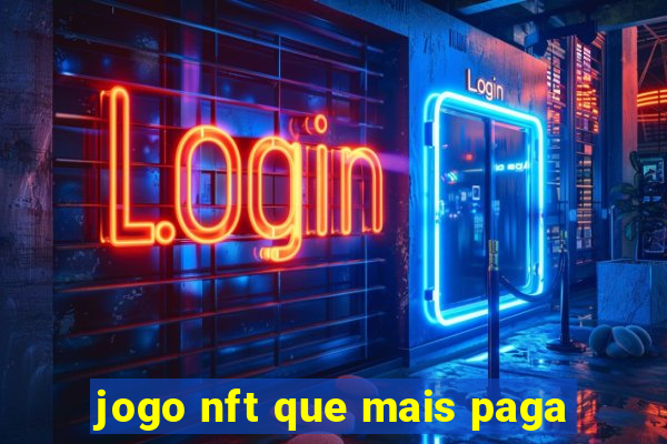 jogo nft que mais paga