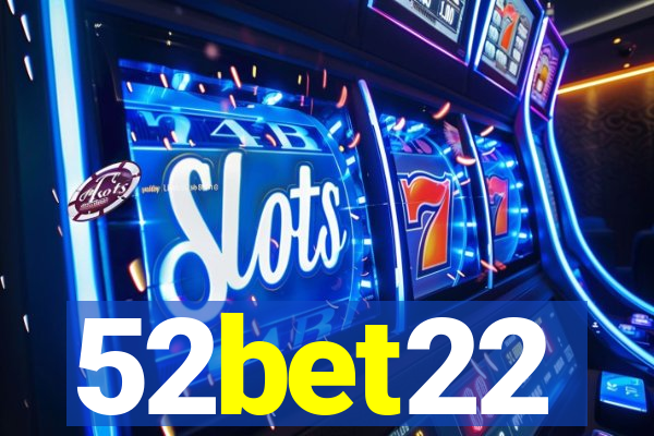 52bet22