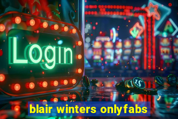 blair winters onlyfabs