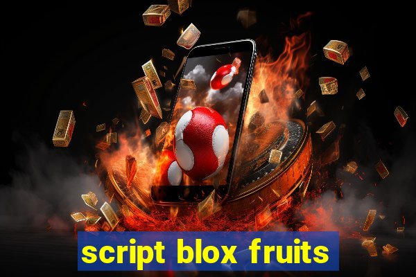 script blox fruits