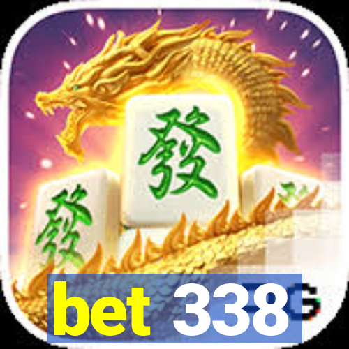 bet 338
