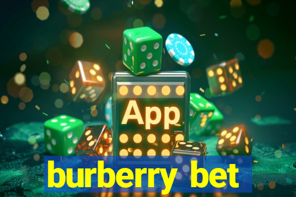 burberry bet